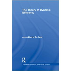 The Theory of Dynamic Efficiency The Theory of Dynamic Efficiency