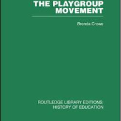 The Playgroup Movement The Playgroup Movement