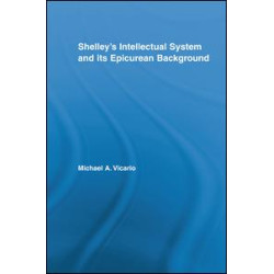 Shelley's Intellectual System and its Epicurean Background