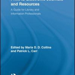 Managing the Transition from Print to Electronic Journals and Resources Managing the Transition from Print to Electronic Journals and Resources