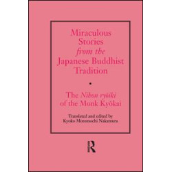 Miraculous Stories from the Japanese Buddhist Tradition Miraculous Stories from the Japanese Buddhist Tradition