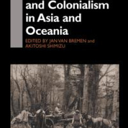 Anthropology and Colonialism in Asia Anthropology and Colonialism in Asia