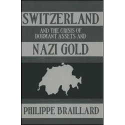 Switzerland & The Nazi Gold Switzerland & The Nazi Gold
