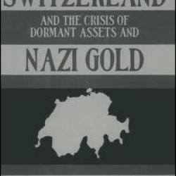 Switzerland & The Nazi Gold