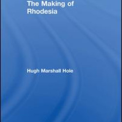 The Making of Rhodesia