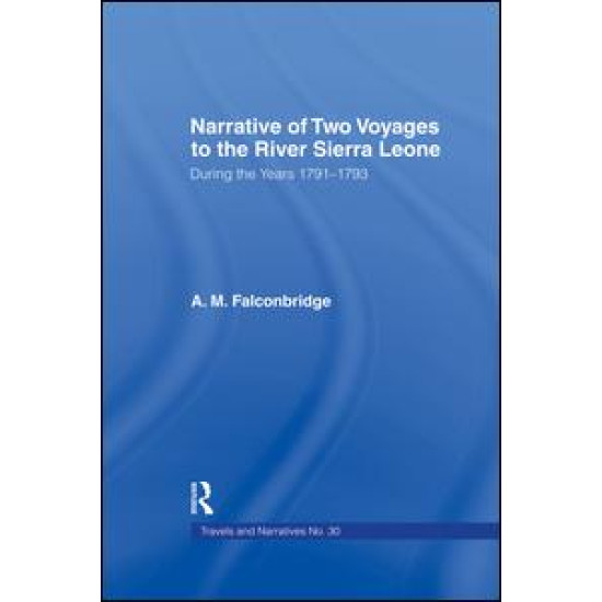 Narrative of Two Voyages to the River Sierra Leone During the Years 1791-1793