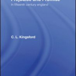 Prejudice and Promise in Fifteenth Century England