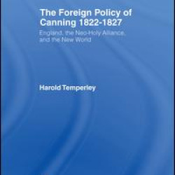 Foreign Policy of Canning Cb Foreign Policy of Canning Cb