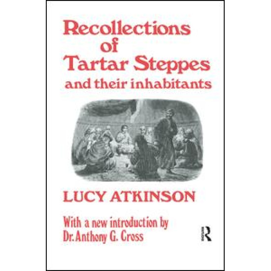 Recollections of Tartar Steppes and Their Inhabitants
