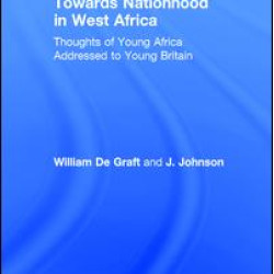 Towards Nationhood in West Africa Towards Nationhood in West Africa