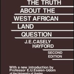 Truth About the West African Land Question Truth About the West African Land Question