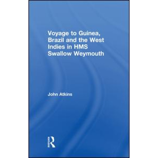Voyage to Guinea, Brazil and the West Indies in HMS Swallow and Weymouth