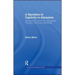 A Narrative of Captivity in Abyssinia (1868) A Narrative of Captivity in Abyssinia (1868)