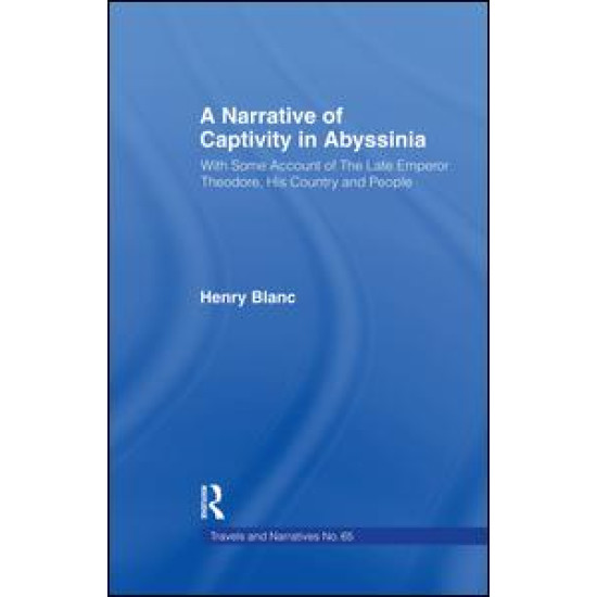 A Narrative of Captivity in Abyssinia (1868) A Narrative of Captivity in Abyssinia (1868)