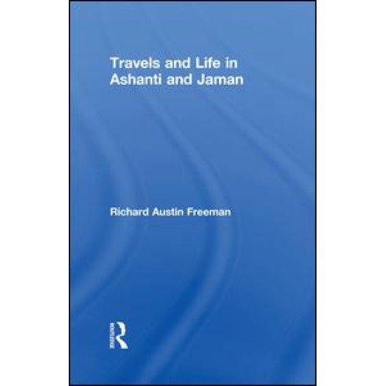 Travels and Life in Ashanti and Jaman
