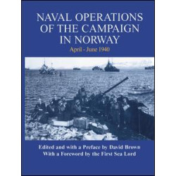 Naval Operations of the Campaign in Norway, April-June 1940 Naval Operations of the Campaign in Norway, April-June 1940