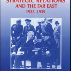Anglo-American Strategic Relations and the Far East, 1933-1939