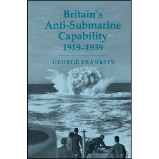 Britain's Anti-submarine Capability 1919-1939