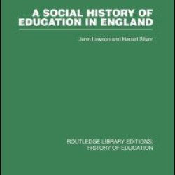 A Social History of Education in England A Social History of Education in England