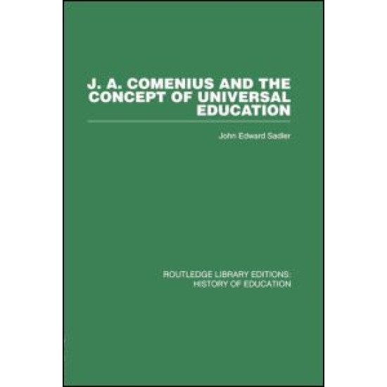 J A Comenius and the Concept of Universal Education