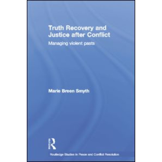 Truth Recovery and Justice after Conflict