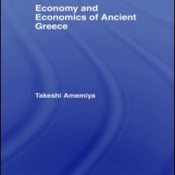 Economy and Economics of Ancient Greece Economy and Economics of Ancient Greece