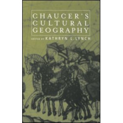 Chaucer's Cultural Geography Chaucer's Cultural Geography