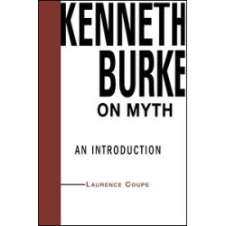Kenneth Burke on Myth
