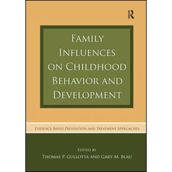 Family Influences on Childhood Behavior and Development