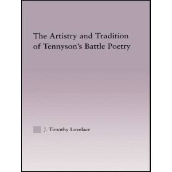 The Artistry and Tradition of Tennyson's Battle Poetry