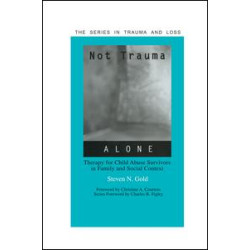 Not Trauma Alone Not Trauma Alone