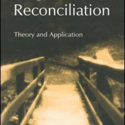 Forgiveness and Reconciliation Forgiveness and Reconciliation