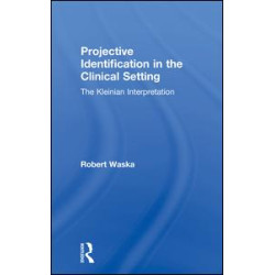 Projective Identification in the Clinical Setting Projective Identification in the Clinical Setting