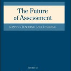 The Future of Assessment The Future of Assessment