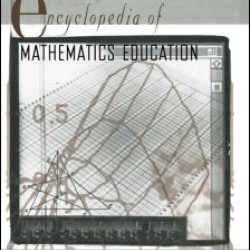 Encyclopedia of Mathematics Education Encyclopedia of Mathematics Education