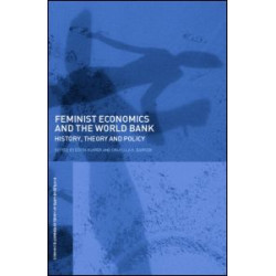 Feminist Economics and the World Bank Feminist Economics and the World Bank