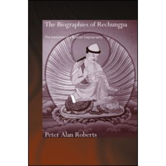 The Biographies of Rechungpa The Biographies of Rechungpa