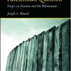 The Persistence of the Palestinian Question The Persistence of the Palestinian Question