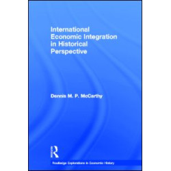 International Economic Integration in Historical Perspective International Economic Integration in Historical Perspective