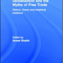 Globalization and the Myths of Free Trade Globalization and the Myths of Free Trade
