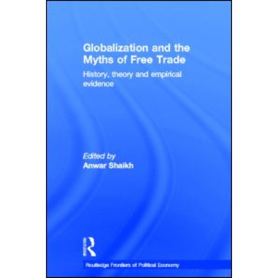 Globalization and the Myths of Free Trade