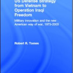 US Defence Strategy from Vietnam to Operation Iraqi Freedom