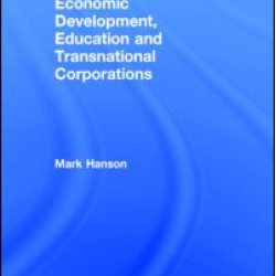 Economic Development, Education and Transnational Corporations Economic Development, Education and Transnational Corporations