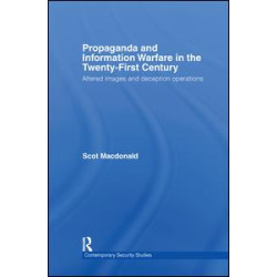Propaganda and Information Warfare in the Twenty-First Century