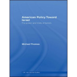 American Policy Toward Israel American Policy Toward Israel
