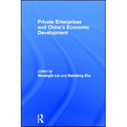 Private Enterprises and China's Economic Development Private Enterprises and China's Economic Development