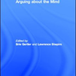 Arguing About the Mind Arguing About the Mind