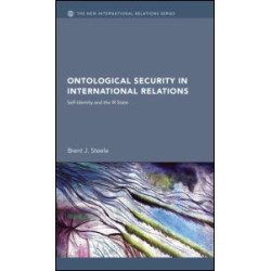 Ontological Security in International Relations Ontological Security in International Relations