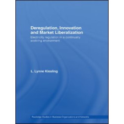 Deregulation, Innovation and Market Liberalization Deregulation, Innovation and Market Liberalization
