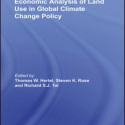 Economic Analysis of Land Use in Global Climate Change Policy Economic Analysis of Land Use in Global Climate Change Policy